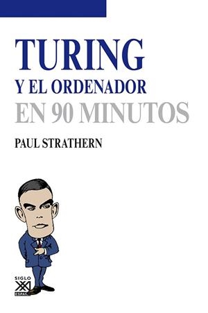 TURING Y EL ORDENADOR EN 90 MINUTOS | 9788432316777 | STRATHERN,PAUL | Libreria Geli - Librería Online de Girona - Comprar libros en catalán y castellano