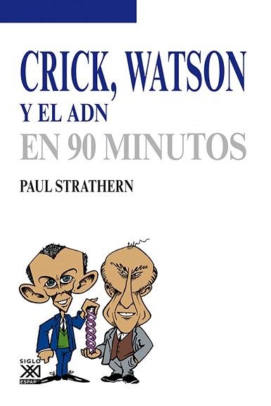 CRICK, WATSON Y EL ADN EN 90 MINUTOS | 9788432316753 | STRATHERN,PAUL | Llibreria Geli - Llibreria Online de Girona - Comprar llibres en català i castellà