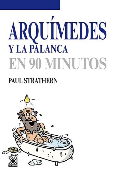 ARQUÍMEDES Y LA PALANCA | 9788432316746 | STRATHERN,PAUL | Libreria Geli - Librería Online de Girona - Comprar libros en catalán y castellano