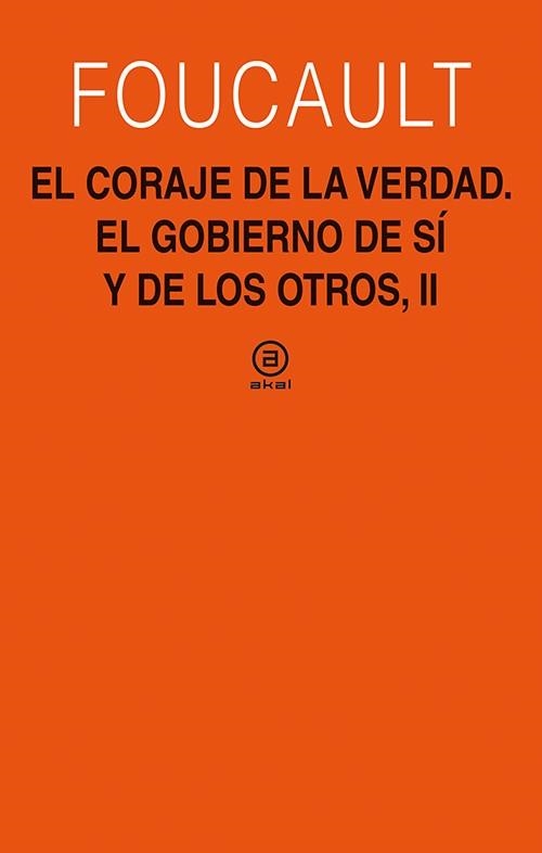 EL CORAJE DE LA VERDAD.EL GOBIERNO DE SÍ Y DE LOS OTROS-2 | 9788446030874 | FOUCAULT,MICHEL | Llibreria Geli - Llibreria Online de Girona - Comprar llibres en català i castellà