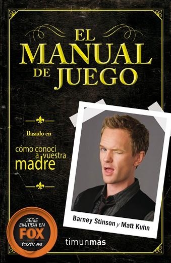 EL MANUAL DE JUEGO | 9788448018627 | STINSON,BARNEY/KUHN,MATT | Libreria Geli - Librería Online de Girona - Comprar libros en catalán y castellano