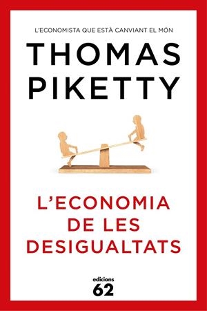 L'ECONOMIA DE LES DESIGUALTATS | 9788429773347 | PIKETTY,THOMAS | Libreria Geli - Librería Online de Girona - Comprar libros en catalán y castellano