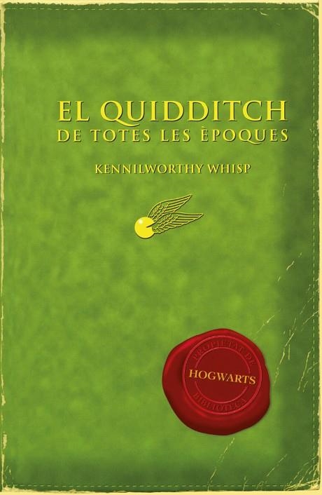 EL QUIDDITCH DE TOTES LES ÈPOQUES (PROPIETAT DE BIBLIOTECA HOGWARTS) | 9788497879705 | WHISP,KENNILWORTHY (ROWLIN,J.K) | Libreria Geli - Librería Online de Girona - Comprar libros en catalán y castellano