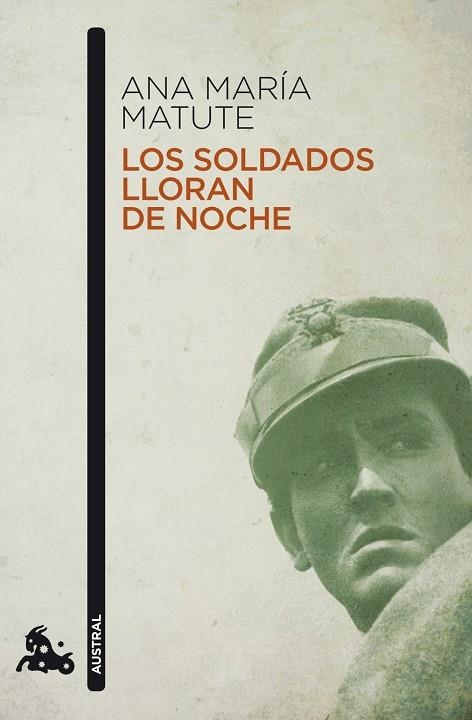 LOS SOLDADOS LLORAN DE NOCHE | 9788423343621 | MARÍA MATUTE,ANA | Libreria Geli - Librería Online de Girona - Comprar libros en catalán y castellano
