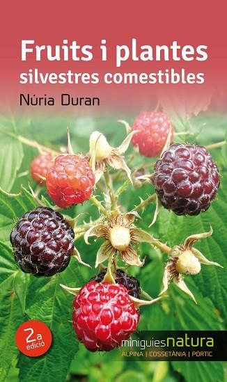 FRUITS I PLANTES SILVESTRES COMESTIBLES (MINIGUIES NATURA-6) | 9788490342527 | DURAN,NÚRIA | Llibreria Geli - Llibreria Online de Girona - Comprar llibres en català i castellà