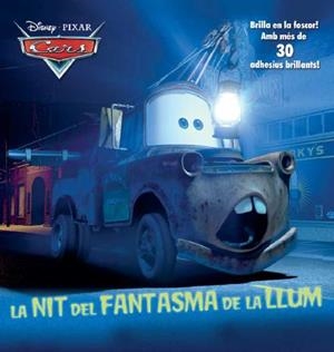 CARS.LA NIT DEL FANTASMA DE LA LLUM | 9788490572771 | A.A.V.V. | Llibreria Geli - Llibreria Online de Girona - Comprar llibres en català i castellà
