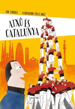AIXÒ ÉS CATALUNYA (TD) | 9788490574041 | TERRADES,TONI/OMISI,D'ÀLEX | Libreria Geli - Librería Online de Girona - Comprar libros en catalán y castellano