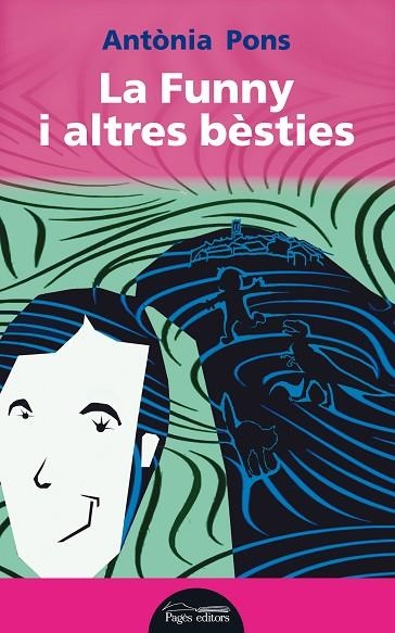 LA FUNNY I ALTRES BÈSTIES | 9788499755076 | PONS VALLDOSERA,ANTÒNIA | Llibreria Geli - Llibreria Online de Girona - Comprar llibres en català i castellà