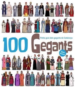 100 GEGANTS.PETITA GUIA DELS GEGANTS DE CATALUNYA-2 | 9788492745937 | MASANA SOLER,HERIBERT/JUANOLO (IL) | Llibreria Geli - Llibreria Online de Girona - Comprar llibres en català i castellà