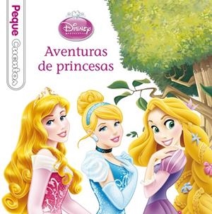 AVENTURAS DE PRINCESAS. PEQUECUENTOS | 9788499515540 | DISNEY | Llibreria Geli - Llibreria Online de Girona - Comprar llibres en català i castellà