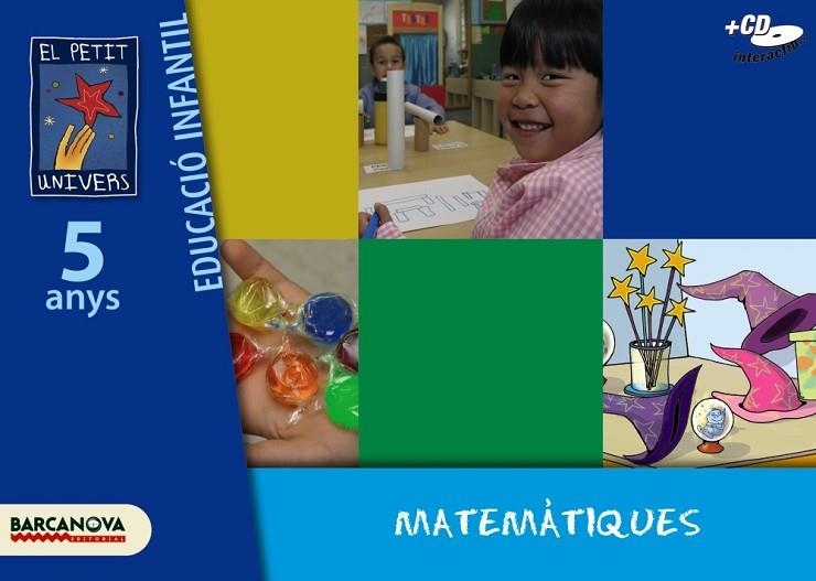 MATEMATIQUES-P5 (EL PETIT UNIVERS) | 9788448921880 | BALDÓ, ESTEL/GIL, ROSA/SOLIVA, MARIA | Libreria Geli - Librería Online de Girona - Comprar libros en catalán y castellano