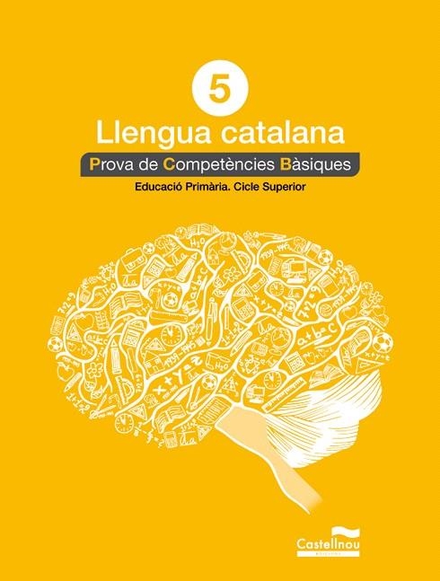 LLENGUA CATALANA-5(EDUCACIO PRIMARIA/CICLE SUPERIOR.PROVA DE COMPETÈNCIES BÀSIQUES) | 9788498049817 | Libreria Geli - Librería Online de Girona - Comprar libros en catalán y castellano