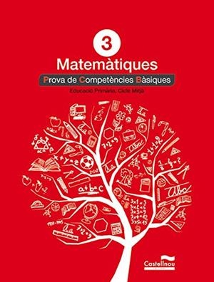MATEMÀTIQUES-3(EDUCACIÓ PRIMÀRIA.CICLE MITJÀ.PROVA DE COMPETÈNCIES BÀSIQUES) | 9788498044607 | Libreria Geli - Librería Online de Girona - Comprar libros en catalán y castellano