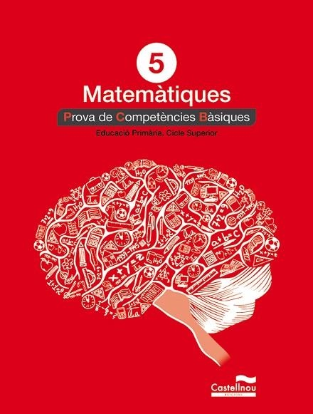 MATEMÀTIQUES-5(PROVA DE COMPETÈNCIES BÀSIQUES.EDUCACIÓ PRIMÀRIA.CICLE SUPERIOR) | 9788498049855 |   | Libreria Geli - Librería Online de Girona - Comprar libros en catalán y castellano