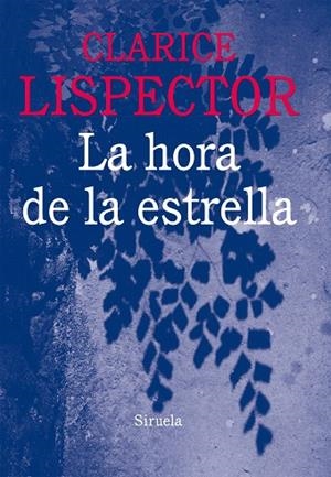 LA HORA DE LA ESTRELLA | 9788416120796 | LISPECTOR,CLARICE | Libreria Geli - Librería Online de Girona - Comprar libros en catalán y castellano