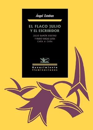 EL FLACO JULIO Y EL ESCRIBIDOR.JULIO RAMÓN RIBEYRO Y MARIO VARGAS LLOSA CARA A CARA | 9788484729921 | ESTEBAN,ÁNGEL | Llibreria Geli - Llibreria Online de Girona - Comprar llibres en català i castellà