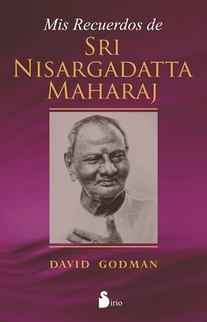 MIS RECUERDOS DE SRI NISARGADATTA MAHARAJ | 9788478089741 | GODMAN,DAVID | Libreria Geli - Librería Online de Girona - Comprar libros en catalán y castellano