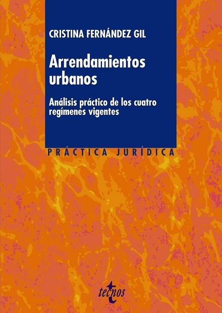 ARRENDAMIENTOS URBANOS.ANÁLISIS PRÁCTICO DE LOS CUATRO REGÍMENES VIGENTES | 9788430962112 | FERNÁNDE GIL,CRISTINA | Libreria Geli - Librería Online de Girona - Comprar libros en catalán y castellano