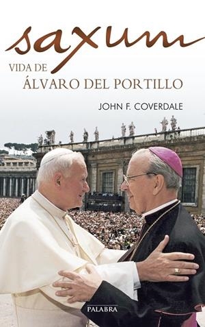 SAXUM.VIDA DE ÁLVARO DEL PORTILLO | 9788490610787 | COVERDALE,JOHN F. | Libreria Geli - Librería Online de Girona - Comprar libros en catalán y castellano