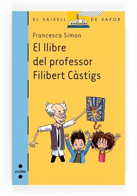 EL LLIBRE DEL PROFESSOR FILIB | 9788466136280 | SIMON,FRANCESCA | Libreria Geli - Librería Online de Girona - Comprar libros en catalán y castellano