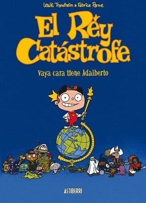 EL REY CATASTROFE. VAYA CARA TIENE ADALBERTO | 9788495825599 | TRONDHEIM / PARME | Libreria Geli - Librería Online de Girona - Comprar libros en catalán y castellano