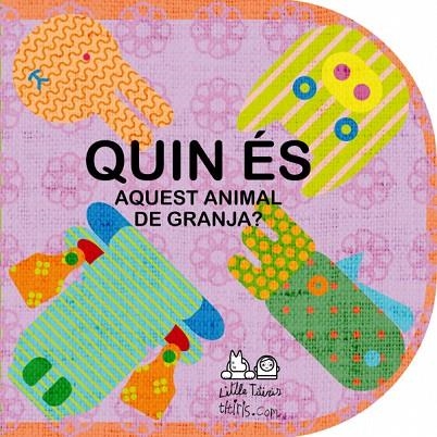 QUIN ES AQUEST ANIMAL DE GRANJA | 9788492636600 | CAMPABADAL,MONICA | Llibreria Geli - Llibreria Online de Girona - Comprar llibres en català i castellà