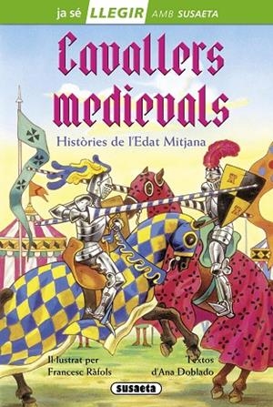 CAVALLERS MEDIEVALS | 9788467732887 | DOBLADO,ANA | Libreria Geli - Librería Online de Girona - Comprar libros en catalán y castellano