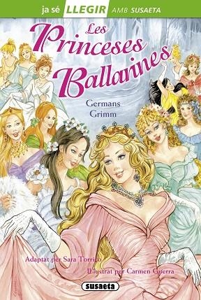 LES PRINCESES BALLARINES | 9788467732924 | GRIMM | Libreria Geli - Librería Online de Girona - Comprar libros en catalán y castellano