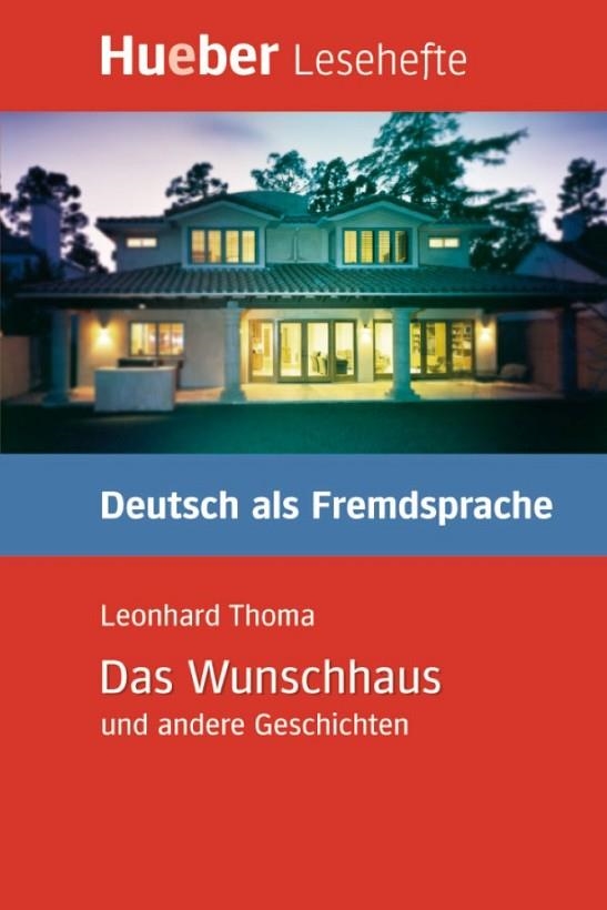 DAS WUNSCHHAUS UND ANDERE GESCHICTEN | 9783190016709 | THOMA,LEONHARD | Libreria Geli - Librería Online de Girona - Comprar libros en catalán y castellano