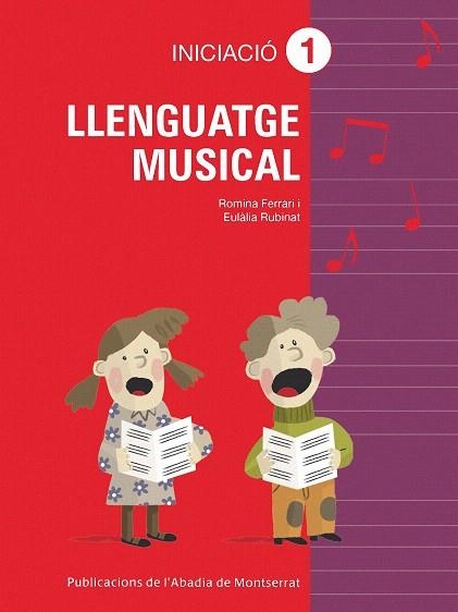 LLENGUATGE MUSICAL.INICIACIÓ-1 | 9788498832891 | FERRARI TREZZA, ROMINA GABRIELA/RUBINAT TORRES, EULÀLIA | Libreria Geli - Librería Online de Girona - Comprar libros en catalán y castellano
