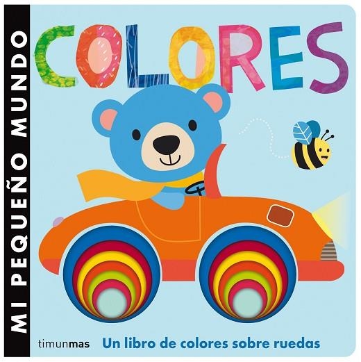 MI PEQUEÑO MUNDO. COLORES | 9788408126133 | LITTLE TIGER PRESS | Libreria Geli - Librería Online de Girona - Comprar libros en catalán y castellano