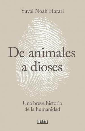 SAPIENS.DE ANIMALES A DIOSES.UNA BREVE HISTORIA DE LA HUMANIDAD | 9788499924212 | NOAH HARARI,YUVAL | Llibreria Geli - Llibreria Online de Girona - Comprar llibres en català i castellà