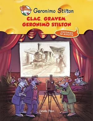CLAC! GRAVEM,GERONIMO STILTON (TD) | 9788490574225 | STILTON,GERONIMO | Llibreria Geli - Llibreria Online de Girona - Comprar llibres en català i castellà