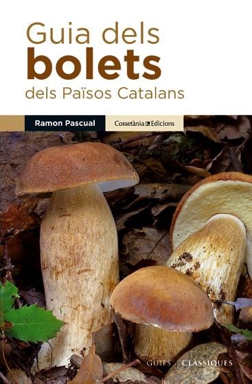 GUIA DELS BOLETS DELS PAÏSOS CATALANS | 9788490342435 | PASCUAL,RAMON | Llibreria Geli - Llibreria Online de Girona - Comprar llibres en català i castellà