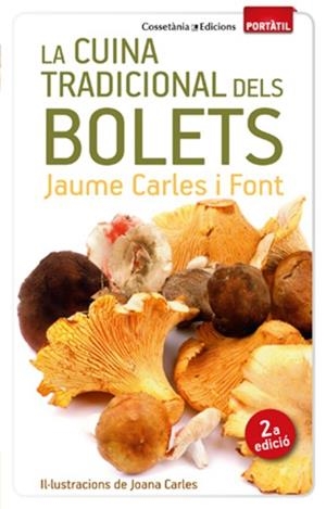LA CUINA TRADICIONAL DELS BOLETS | 9788490342428 | CARLES I FONT,JAUME | Llibreria Geli - Llibreria Online de Girona - Comprar llibres en català i castellà