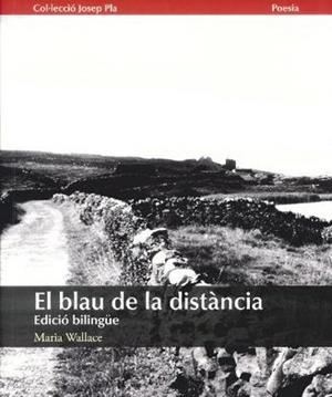 EL BLAU DE LA DISTÀNCIA | 9788415808138 | WALLACE,MARIA | Llibreria Geli - Llibreria Online de Girona - Comprar llibres en català i castellà