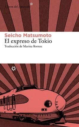 EL EXPRESO DE TOKIO | 9788415625544 | MATSUMOTO,SEICHO | Libreria Geli - Librería Online de Girona - Comprar libros en catalán y castellano
