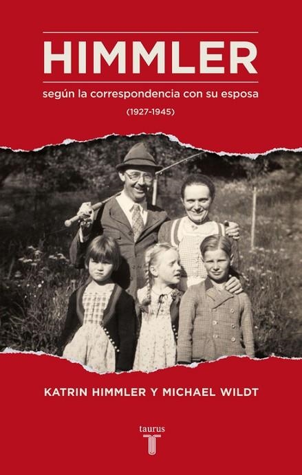 HIMMLER SEGUN LA CORRESPONDENCIA CON SU ESPOSA 1927-1945 | 9788430616923 | HIMMLER,KATRIN/WILDT,MICHAEL | Libreria Geli - Librería Online de Girona - Comprar libros en catalán y castellano