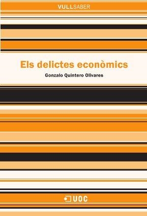 ELS DELICTES ECONÒMICS | 9788490642108 | QUINTERO OLIVARES,GONZALO | Libreria Geli - Librería Online de Girona - Comprar libros en catalán y castellano