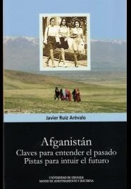 AFGANISTÁN.CLAVES PARA ENTENDER EL PRESENTE.PISTAS PARA INTUIR EL FUTURO | 9788433856524 | RUIZ ARÉVALO,JAVIER | Libreria Geli - Librería Online de Girona - Comprar libros en catalán y castellano