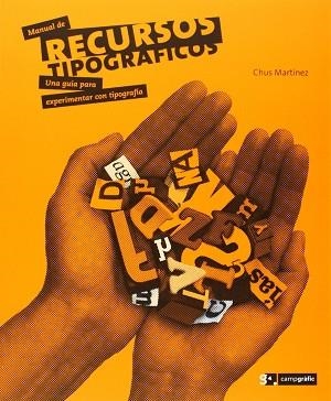 MANUAL DE RECURSOS TIPOGRÁFICOS | 9788496657366 | MARTÍNEZ,CHUS | Libreria Geli - Librería Online de Girona - Comprar libros en catalán y castellano