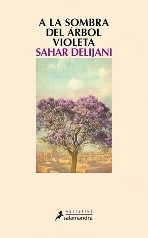 A LA SOMBRA DEL ÁRBOL VIOLETA | 9788498386202 | DELIJANI,SAHAR | Libreria Geli - Librería Online de Girona - Comprar libros en catalán y castellano