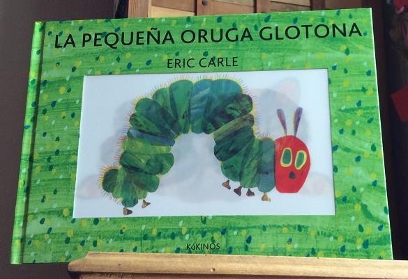 LA PEQUEÑA ORUGA GLOTONA EDICIÓN  | 9788416126026 | CARLE,ERIC | Llibreria Geli - Llibreria Online de Girona - Comprar llibres en català i castellà