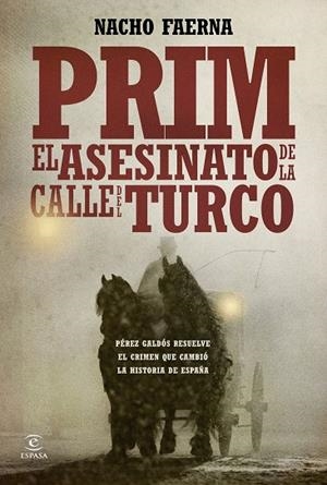 PRIM.EL ASESINATO DE LA CALLE DEL TURCO | 9788467041873 | FAERNA,NACHO | Llibreria Geli - Llibreria Online de Girona - Comprar llibres en català i castellà