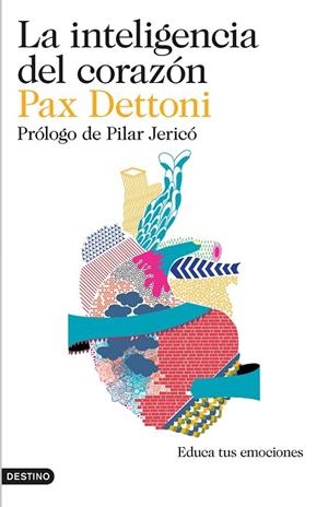 LA INTELIGENCIA DEL CORAZÓN.EDUCA TUS EMOCIONES | 9788423348442 | DETTONI,PAX/JERICÓ,PILAR (PRÒLEG) | Llibreria Geli - Llibreria Online de Girona - Comprar llibres en català i castellà