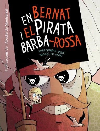 EN BERNAT I EL PIRATA BARBA-ROSSA | 9788498836998 | CASTANYER I ANGELET,XAVIER | Libreria Geli - Librería Online de Girona - Comprar libros en catalán y castellano
