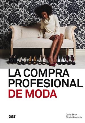 LA COMPRA PROFESIONAL DE MODA | 9788425225154 | SHAW,DAVID/KOUMBIS,DIMITRI | Llibreria Geli - Llibreria Online de Girona - Comprar llibres en català i castellà