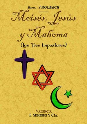 MOISES,JESUS Y MAHOMA | 9788490014424 | BARON DE HOLBACH | Llibreria Geli - Llibreria Online de Girona - Comprar llibres en català i castellà