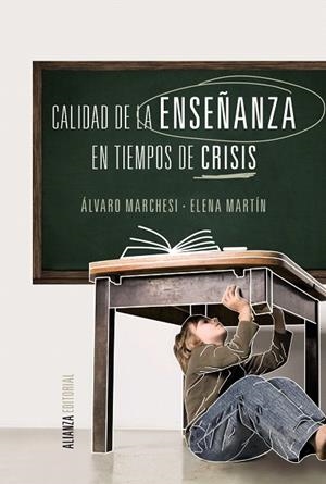 CALIDAD DE LA ENSEÑANZA EN TIEMPOS DE CRISIS | 9788420690650 | MARCHESI ULLASTRES,ÁLVARO/MARTÍN ORTEGA,ELENA | Llibreria Geli - Llibreria Online de Girona - Comprar llibres en català i castellà