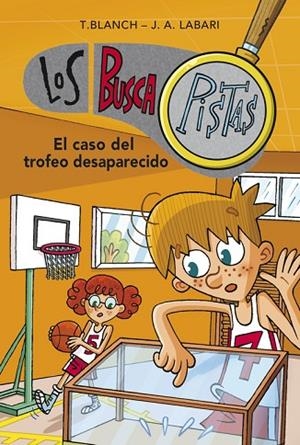 LOS BUSCAPISTAS-7.EL CASO DEL TROFEO DESAPARECIDO | 9788490431603 | BLANCH GASOL,TERESA/LABARI ILUNDAIN,JOSE | Llibreria Geli - Llibreria Online de Girona - Comprar llibres en català i castellà